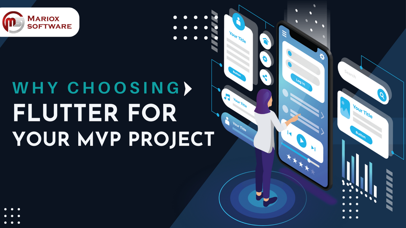 Why Choosing Flutter for Your MVP Project?