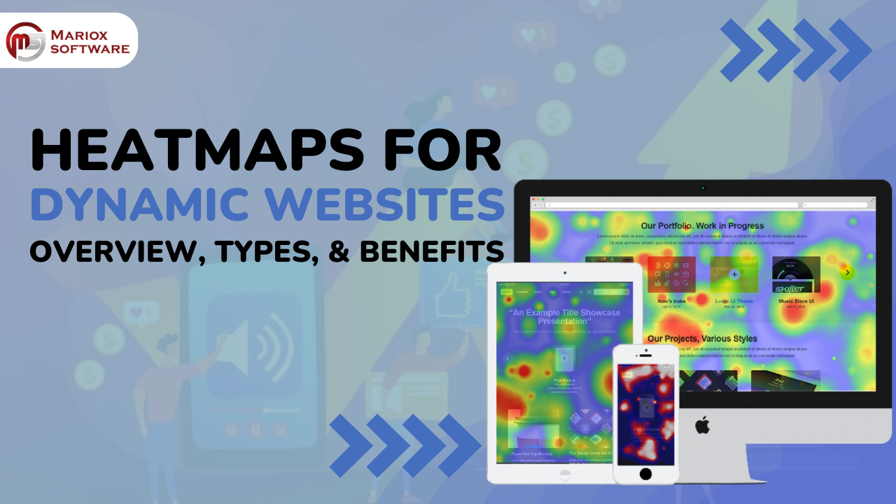 Heatmaps for Dynamic Websites: Overview, Types, Benefits, And More